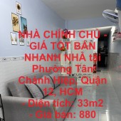 NHÀ CHÍNH CHỦ - GIÁ TỐT BÁN NHANH NHÀ tại Phường Tân Chánh Hiệp, Quận 12, HCM